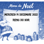 MENU DE NOËL - MERCREDI SOIR -14 DÉCEMBRE 2022